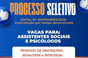 A Prefeitura de Ariquemes informa a abertura do Edital Nº 001/SEMDES/2026 para contratação por tempo determinado