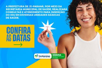 Semusa realiza consultas e atendimento para inserção do DIU em diversas UBS