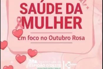 Prefeitura de Espigão do Oeste promove ações de prevenção e cuidado com a saúde da mulher