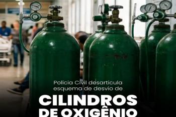 Polícia Civil desarticula esquema de desvio de cilindros de oxigênio em hospital