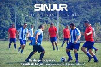 Sinjur convida servidores para amistoso de confraternização aos sábados