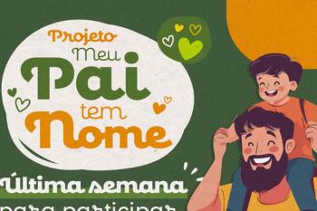 Últimos dias: Inscrições para o projeto Meu Pai Tem Nome se encerram na próxima sexta-feira, 07 de julho