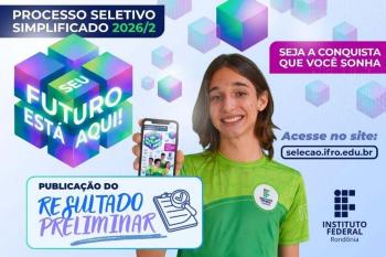 Publicado o resultado preliminar Processo Seletivo Simplificado do IFRO