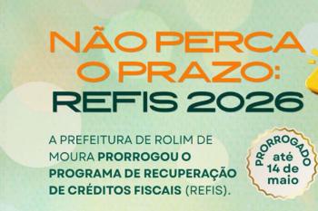 Prefeitura alerta aos contribuintes que o prazo para adesão ao Refis 2026 foi prorrogado