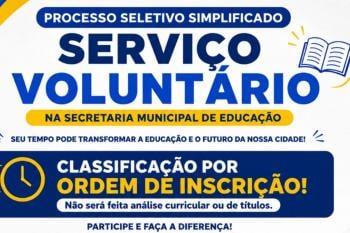 Prefeitura abre Processo Seletivo Simplificado com 250 vagas para serviço voluntário na Educação