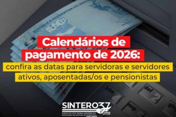 Calendários de pagamento de 2026: confira as datas para servidoras e servidores ativos, aposentadas/os e pensionistas