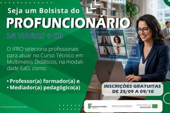 IFRO está com seleção aberta para professores formadores e mediadores pedagógicos do Programa Profuncionário