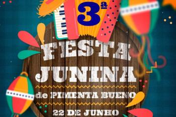 Prefeitura de Pimenta Bueno anuncia 3ª Festa Junina em parceria com a AMPIB