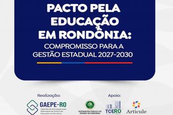 Pacto pela Educação: Candidatos ao Governo são convidados a firmar compromisso para a Gestão 2027-2030