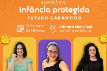 Rolim de Moura promove seminário “Infância Protegida, Futuro Garantido” no combate à violência contra crianças e adolescentes