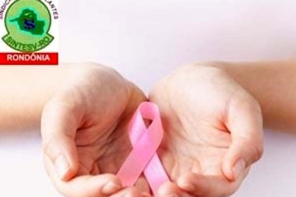 Outubro Rosa: a prevenção do câncer de mama está em suas mãos. O SINTESV/RO apóia esta luta
