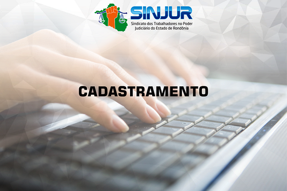  Sindicato dos Trabalhadores no Poder Judiciário – SINJUR informa sobre andamento do trabalho de recadastramento de servidores