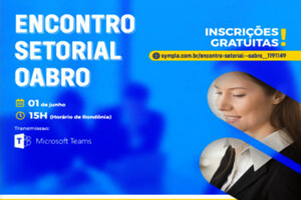 OAB Rondônia convida advocacia a participar do Encontro Setorial da atividade que acontece dia 1º de junho