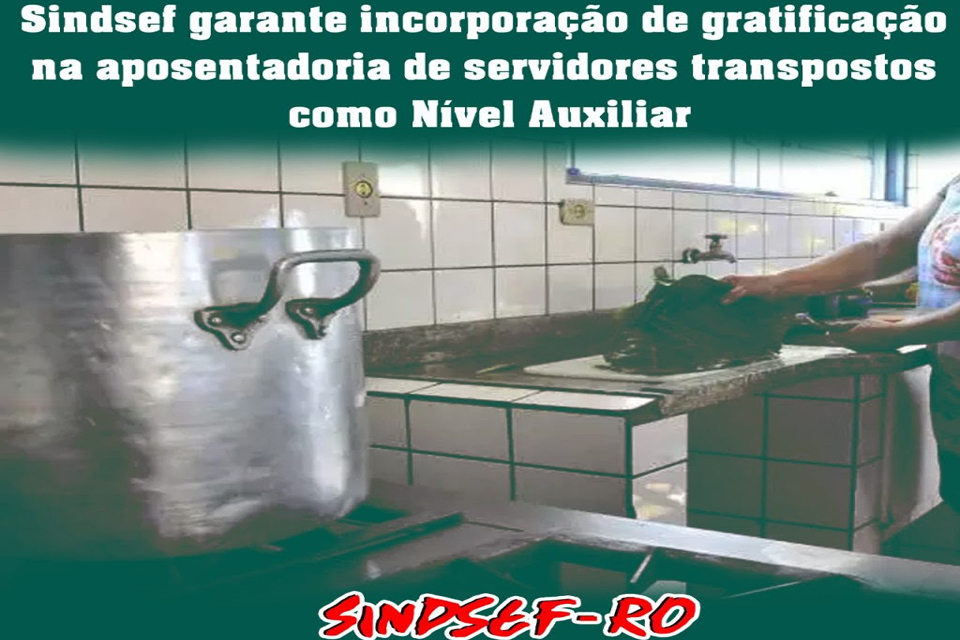 Sindsef garante incorporação de gratificação na aposentadoria de servidores transpostos como Nível Auxiliar