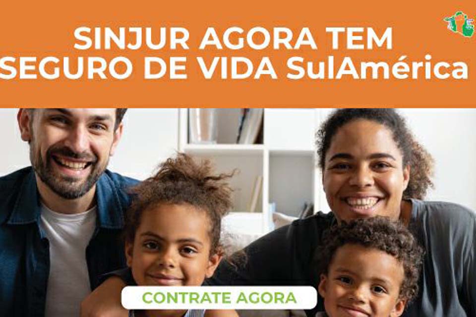 Diretoria do SINJUR negocia e consegue redução de até 75% de desconto na contração de seguro de vida da SulAmérica