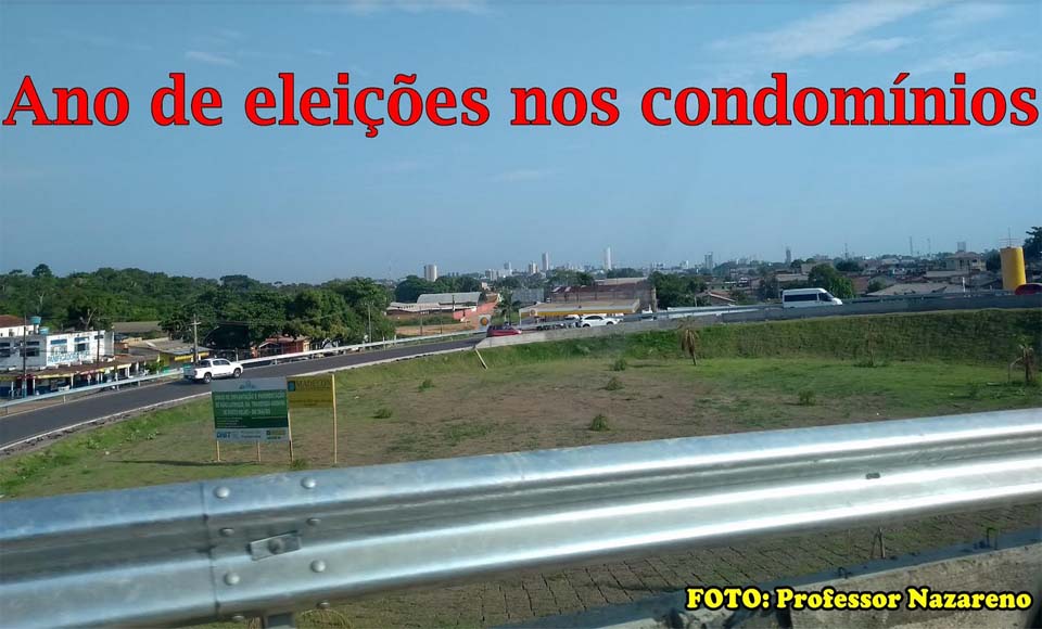 Professor Nazareno, o colunista mais polêmico do Norte, escreve: Reuniões ocultas de condomínios