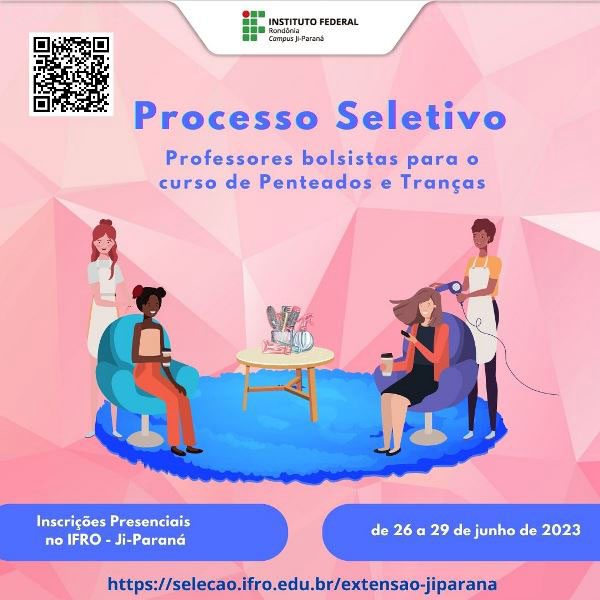 Campus Ji-Paraná está selecionando bolsistas para atuar nos cursos de Pintura em Tecido e de Penteados e Tranças