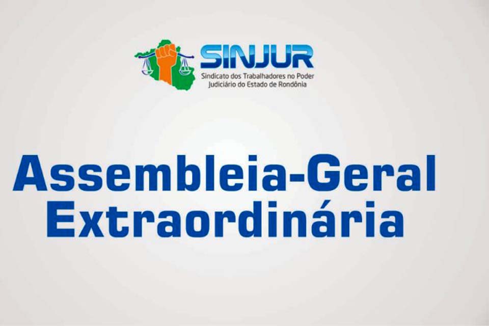 SINJUR convoca sindicalizados para Assembleia Extraordinária a ser realizada na próxima sexta-feira (28)
