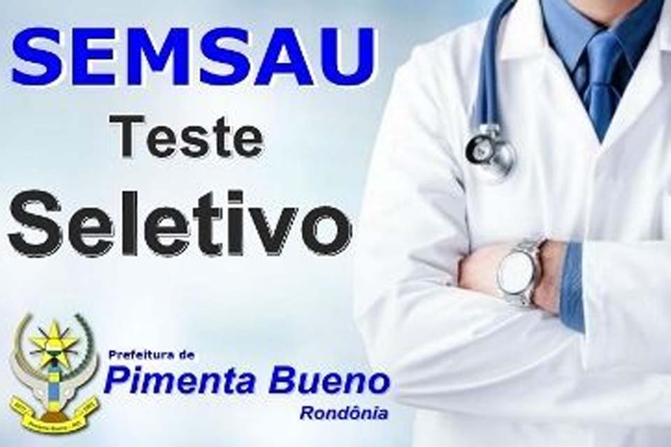 Prefeitura abre processo seletivo para contratação de médicos  para atuação na área de atenção básica