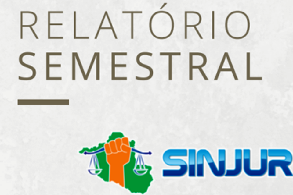 Relatório de Atuação Jurídica Semestral do Sindicato dos Trabalhadores no Poder Judicário do Estado de Rondônia