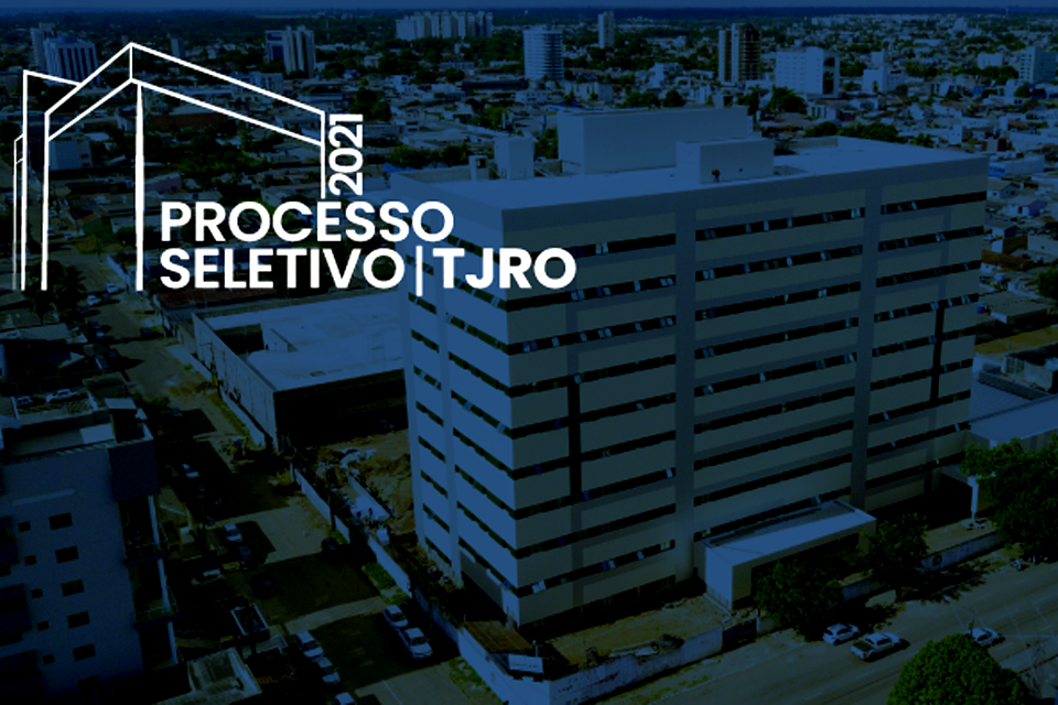 TJ de Rondônia lança edital de Processo Seletivo e homologa FGV para realizar concurso