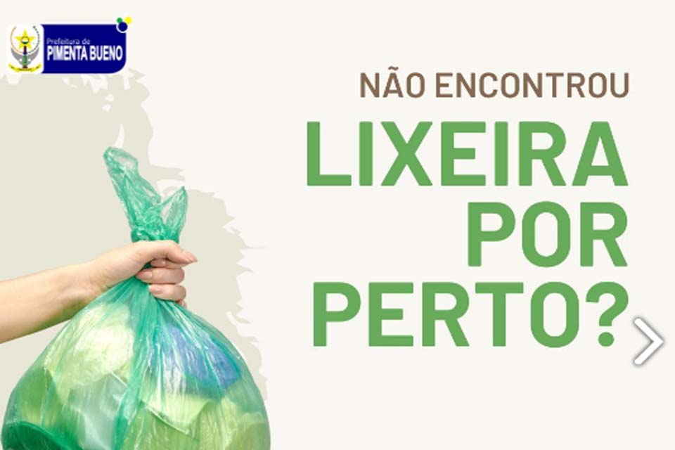 Prefeitura de Pimenta Bueno informa a população sobre descarte e horários das coletas de lixos domésticos