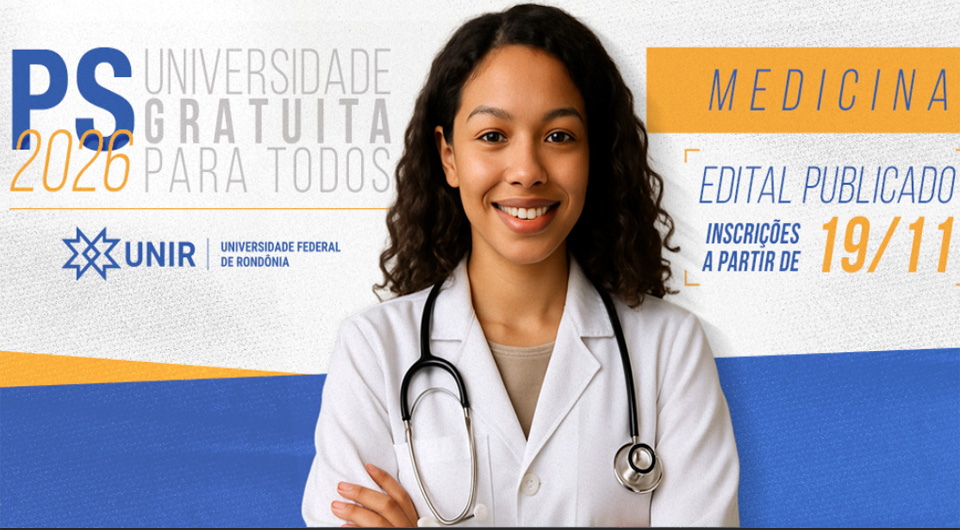 PS UNIR 2026 - publicados editais de Medicina com 40 vagas para o primeiro semestre