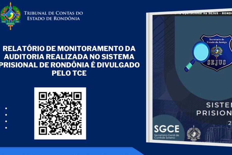 Relatório de monitoramento da auditoria realizada no Sistema Prisional de Rondônia é divulgado pelo TCE
