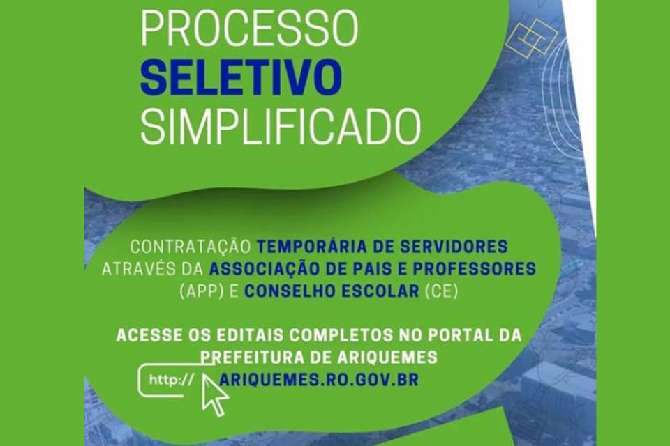 Semed de Ariquemes divulga editais do processo Seletivo Simplificado das APPs e Conselhos Escolares