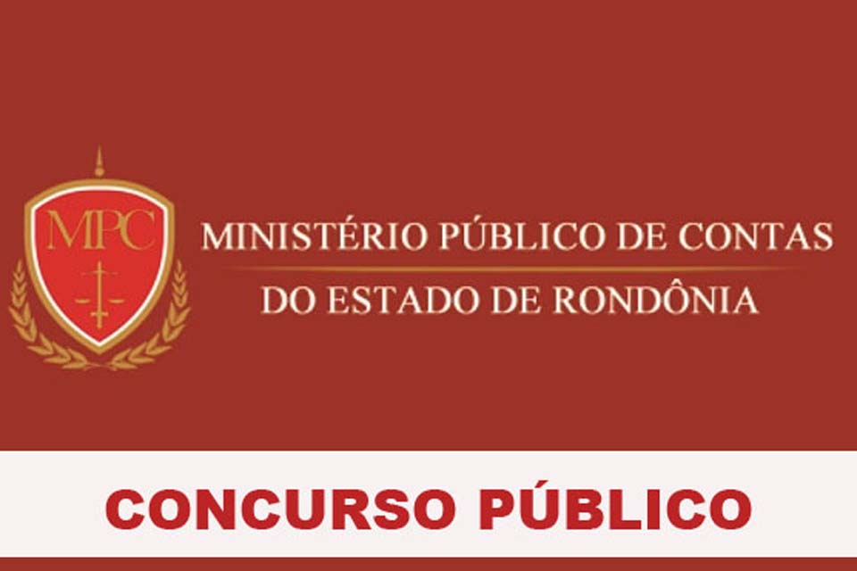 Edital do concurso de Procurador do MPC-RO divulga resultado final na inscrição definitiva e convoca para prova oral