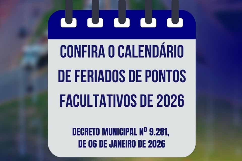 Prefeitura de Pimenta Bueno divulga calendário de feriados e pontos facultativos de 2026