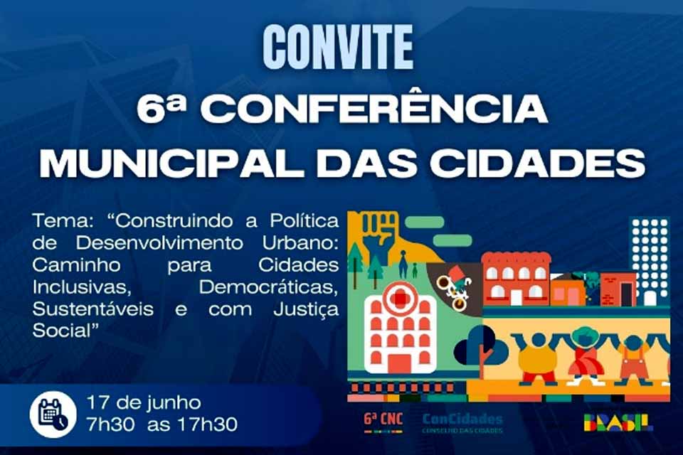 Prefeitura de Pimenta Bueno realiza 6ª Conferência Municipal das Cidades 