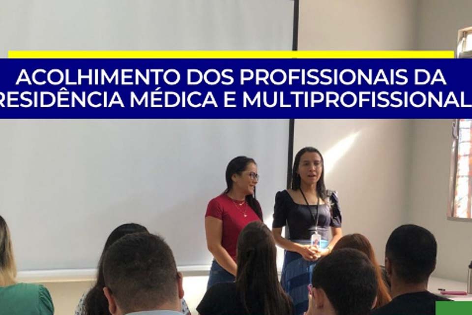 Semsau de Pimenta Bueno realiza acolhimento dos profissionais de Residência Médica e Multiprofissional
