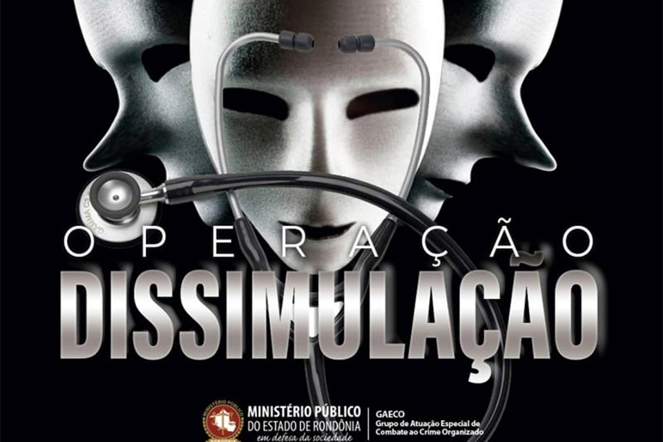 Operação Dissimulação – Ministério Público de Rondônia deflagra operação contra esquema de restituição indevida de gastos com saúde a deputado