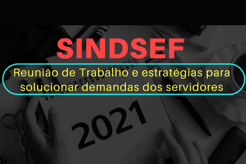 SINDSEF-RO inicia 2021 com reunião de trabalho para definir estratégias 