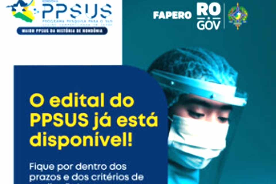 Com investimentos de R$ 4 milhões para pesquisas em saúde, edital PPSUS Rondônia está com inscrições abertas até 9 de junho